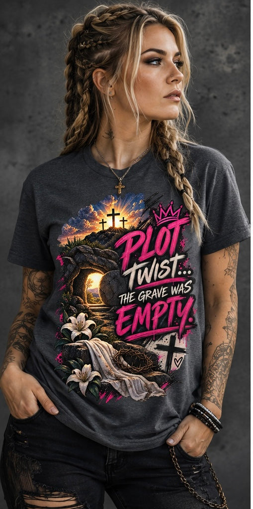 Plot twist… the grave was empty Christian tee