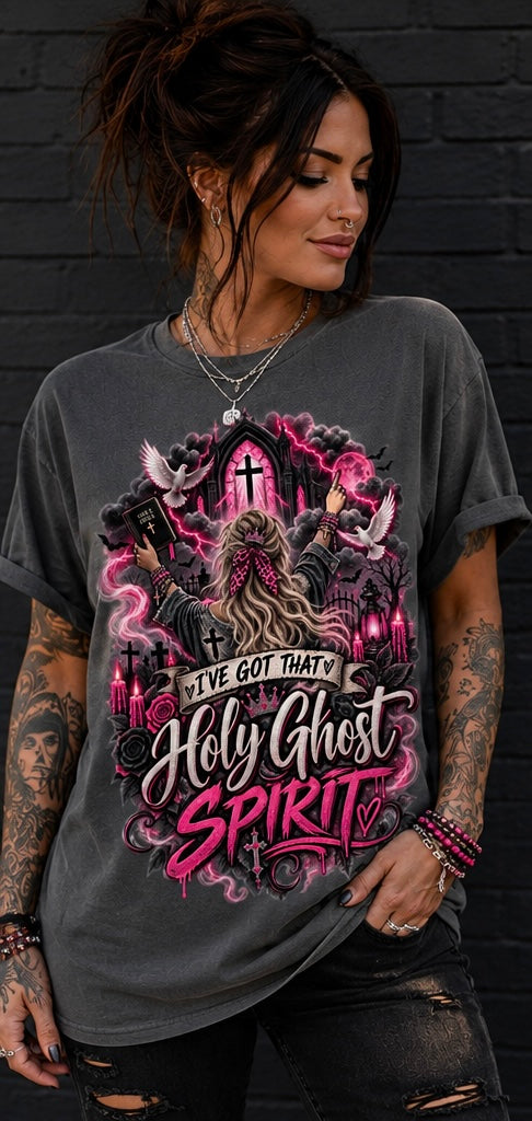 I’ve got that Holy Ghost Spirit Christian tee