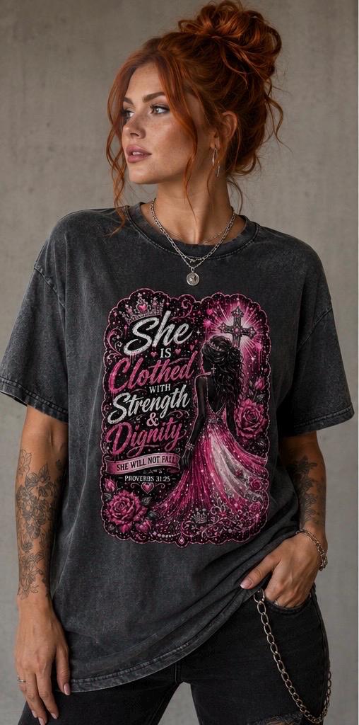 She Is Clothed with Strength & Dignity T-Shirt