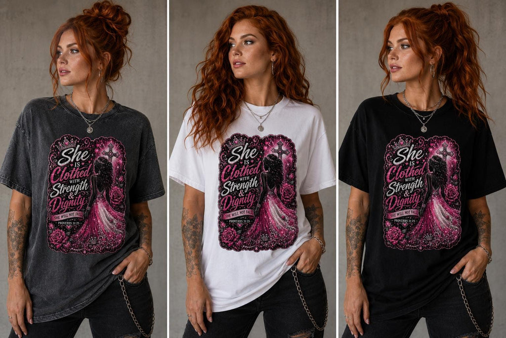 She Is Clothed with Strength & Dignity T-Shirt