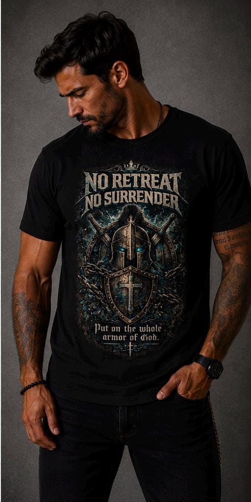 No Retreat, No Surrender Christian Warrior T-Shirt