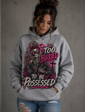 Too blessed to be possessed Christian hoodie