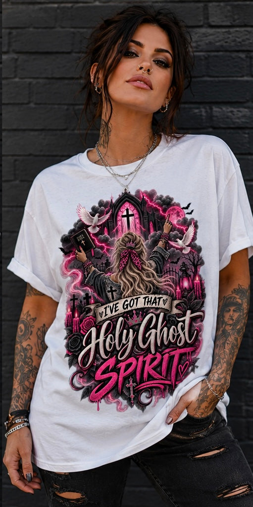 I’ve got that Holy Ghost Spirit Christian tee
