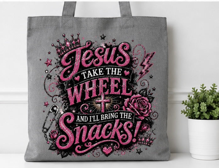 Jesus Take the Wheel and I’ll Bring the Snacks! Canvas Tote Bag