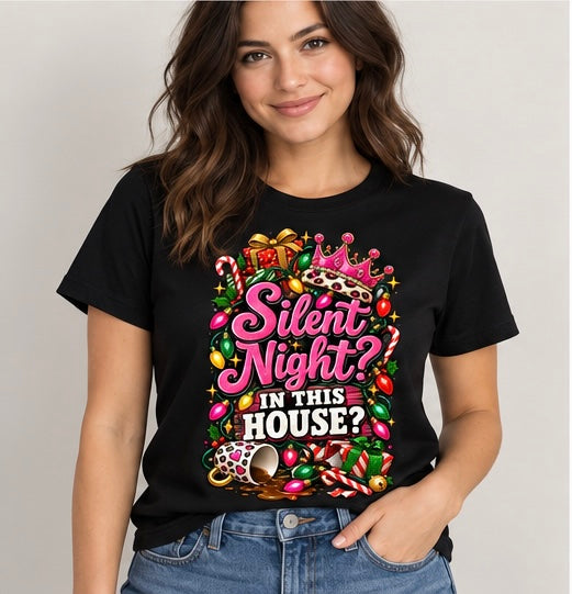 Silent Night? In This House? Christmas Graphic T-Shirt