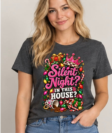 Silent Night? In This House? Christmas Graphic T-Shirt