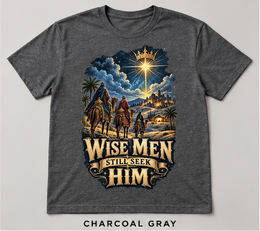 Wise Men Still Seek Him Christian Christmas T-Shirt, Nativity Star Graphic